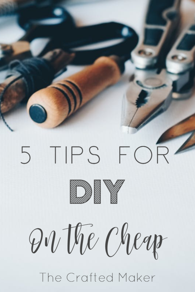 5 Tips for DIY on the Cheap!