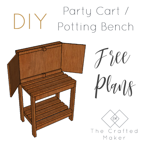 DIY Party Cart / Potting Bench - Free Plans